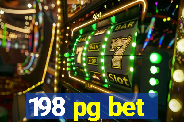 198 pg bet